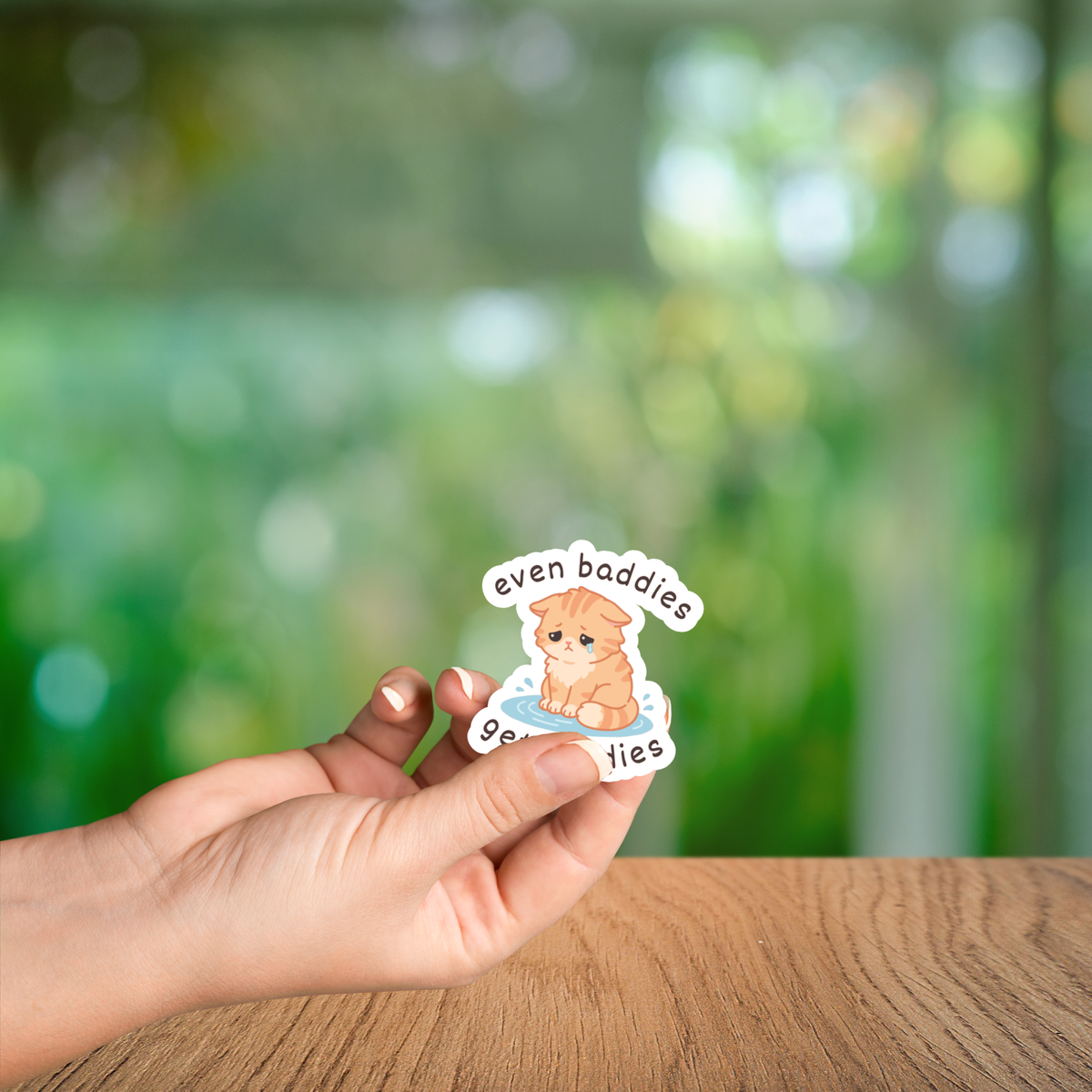 Even Baddies Get Saddies Glossy Sticker