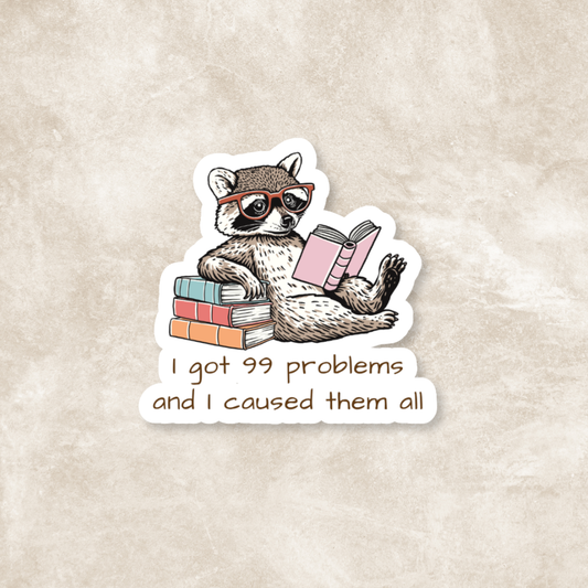 I Got 99 Problems Glossy Sticker