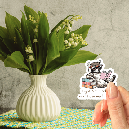 I Got 99 Problems Glossy Sticker