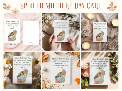 Spoiled Mother's Day Card