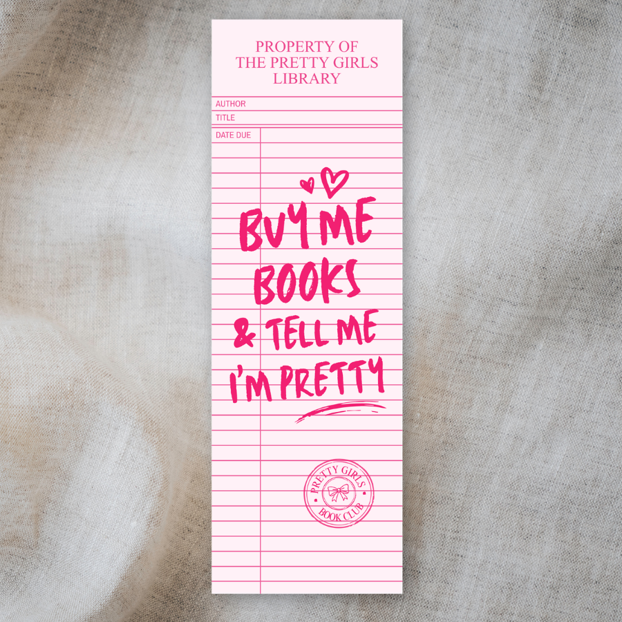 Buy Me Books & Tell Me I'm Pretty Bookmark