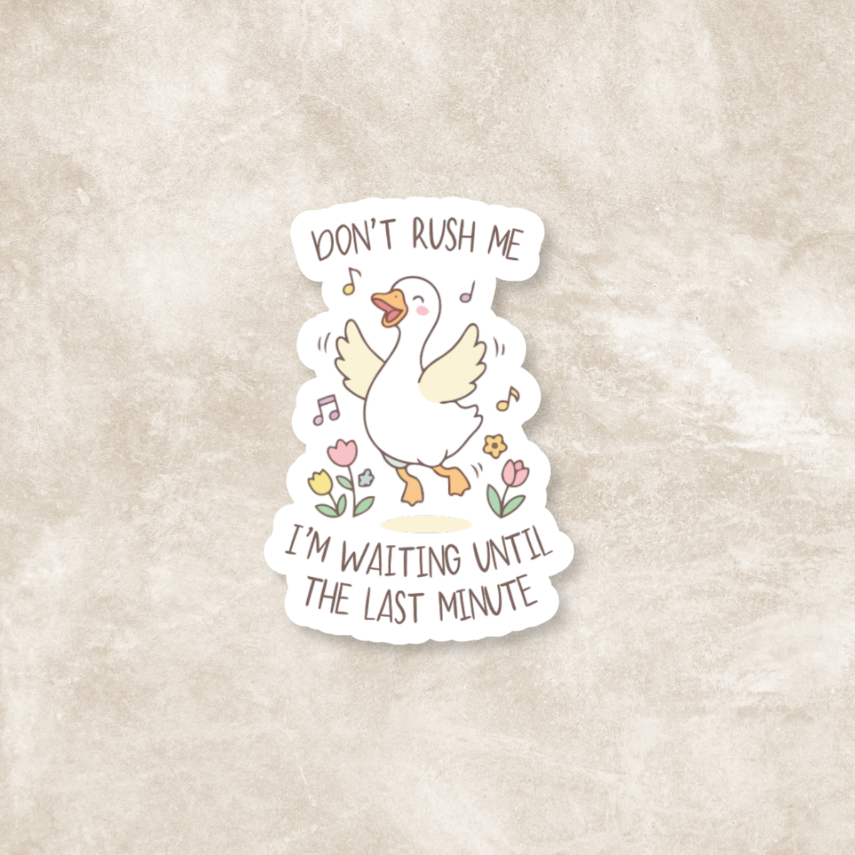 Don't Rush Me Glossy Sticker