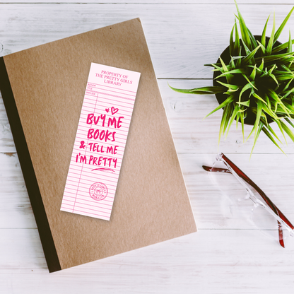 Buy Me Books & Tell Me I'm Pretty Bookmark