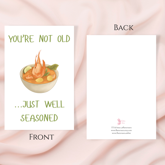 You're Not Old Just Well Seasoned | 4x6 Card with Envelope