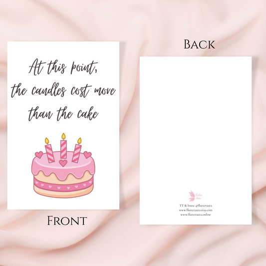 At This Point The Candles Cost More Than The Cake | 4x6 Card with Envelope