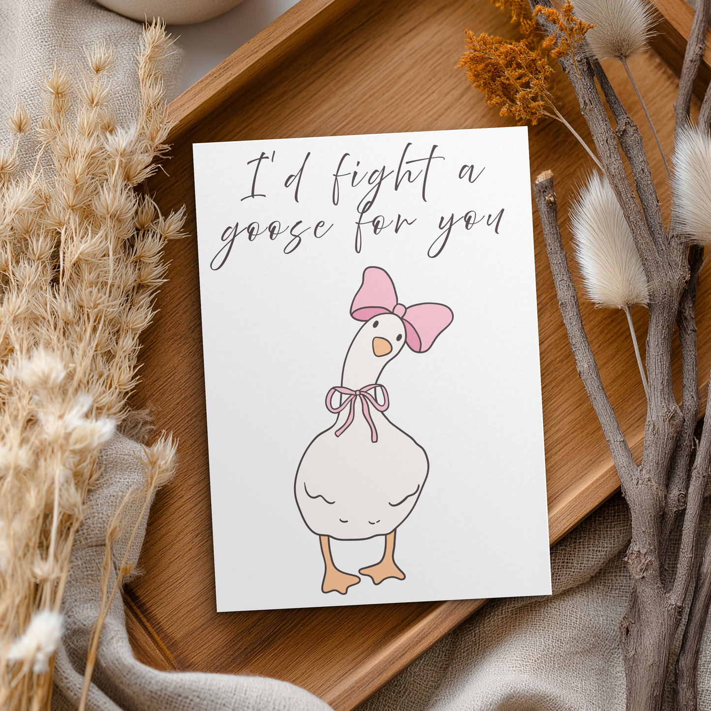 I'd Fight A Goose For You | 4x6 Card with Envelope