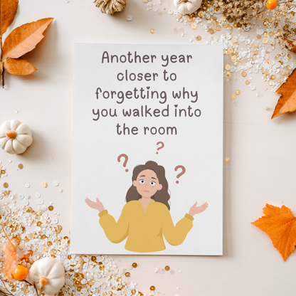 Another Year Closer To Forgetting | 4x6 Card with Envelope